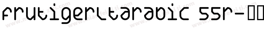 FrutigerLTArabic 55R字体转换